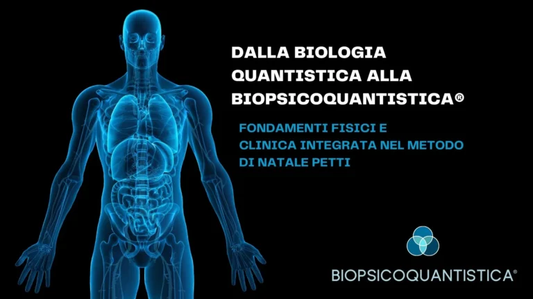 Scopri di più sull'articolo Dalla Biologia Quantistica alla BioPsicoQuantistica®
