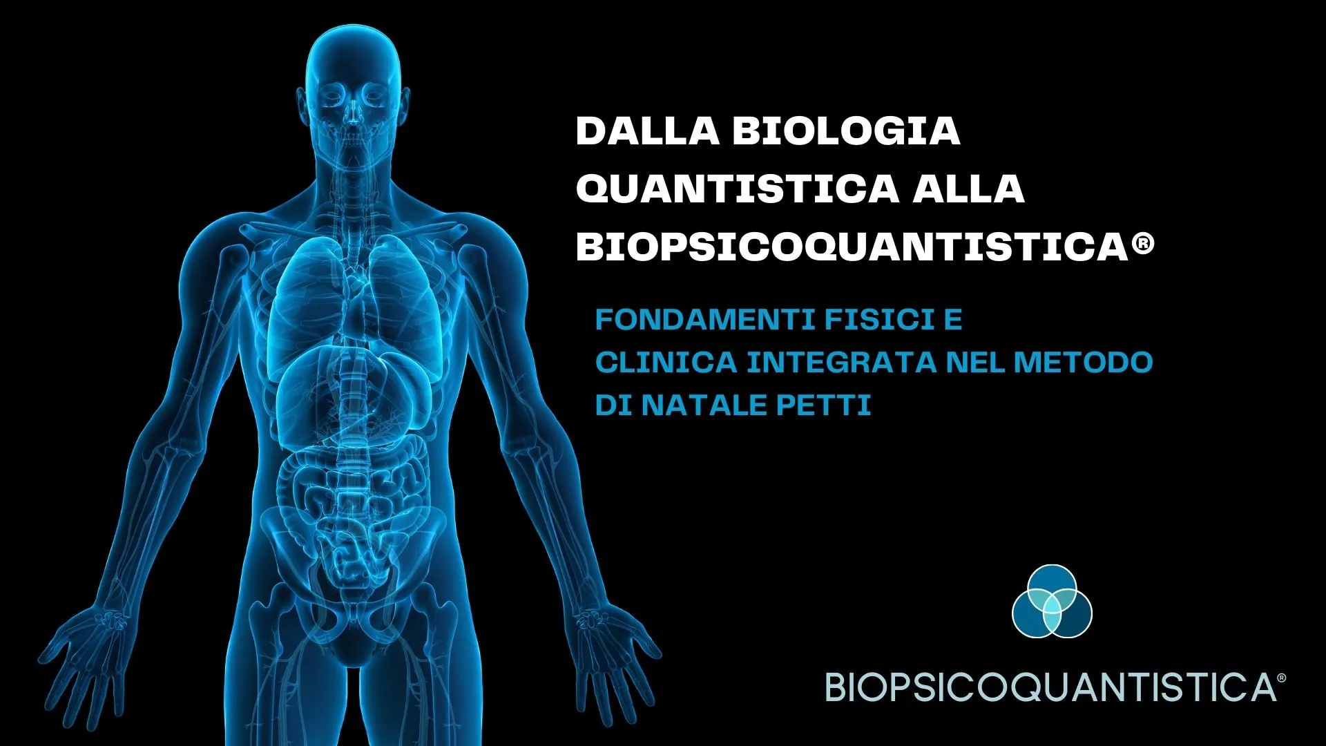 Al momento stai visualizzando Dalla Biologia Quantistica alla BioPsicoQuantistica®