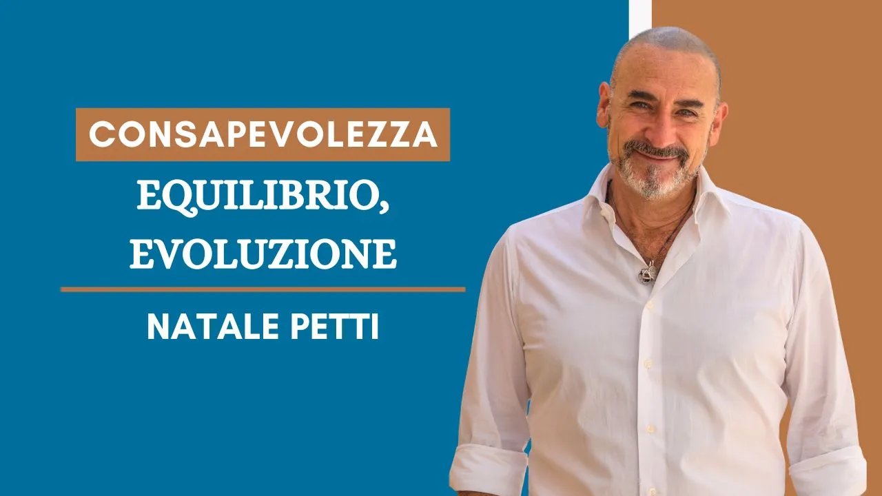 Consapevolezza, Equilibrio, Evoluzione