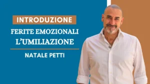 Scopri di più sull'articolo L’umiliazione e le ferite emozionali