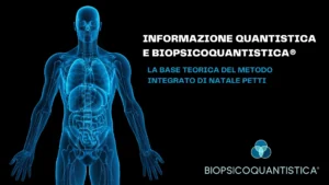 Scopri di più sull'articolo BioPsicoQuantistica® e informazione quantistica biologica