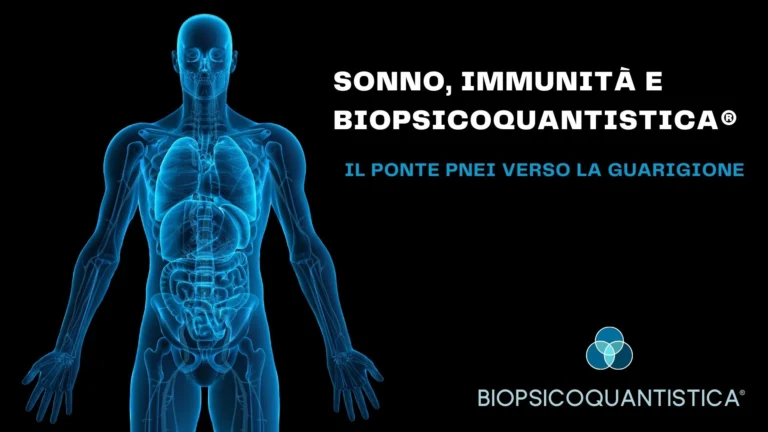 Scopri di più sull'articolo Sonno, Immunità e BioPsicoQuantistica®