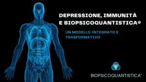 Scopri di più sull'articolo Depressione e BioPsicoQuantistica®: la visione PNEI del sintomo