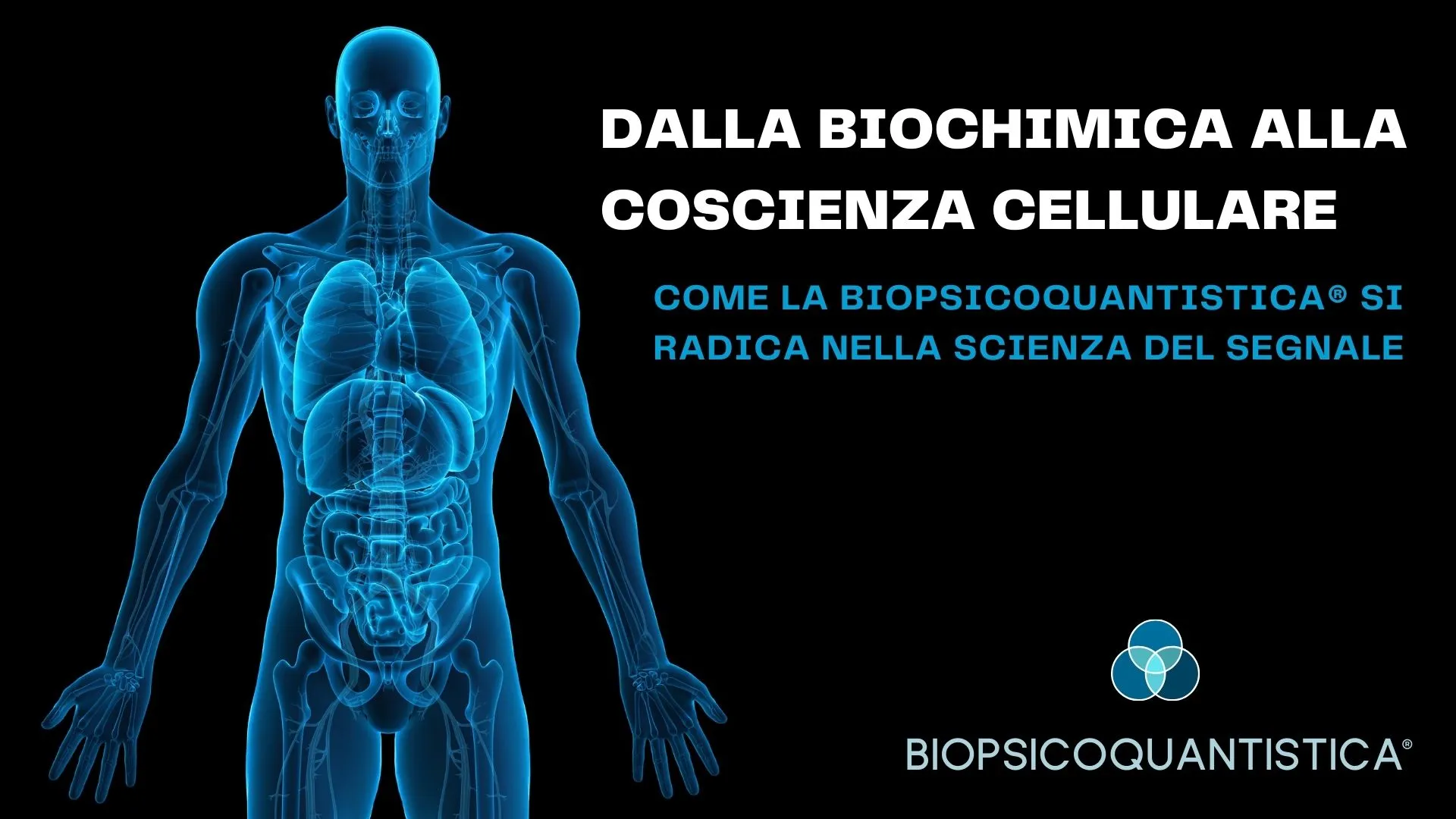 Dalla Biochimica alla Coscienza Cellulare