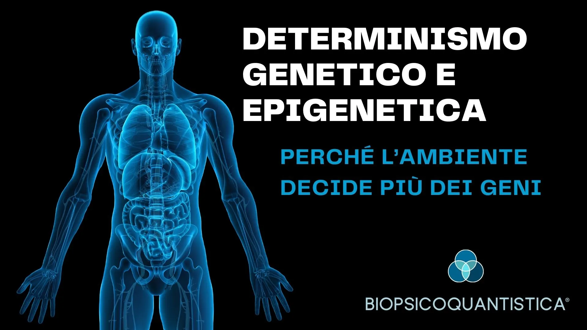 Al momento stai visualizzando Determinismo genetico e Epigenetica